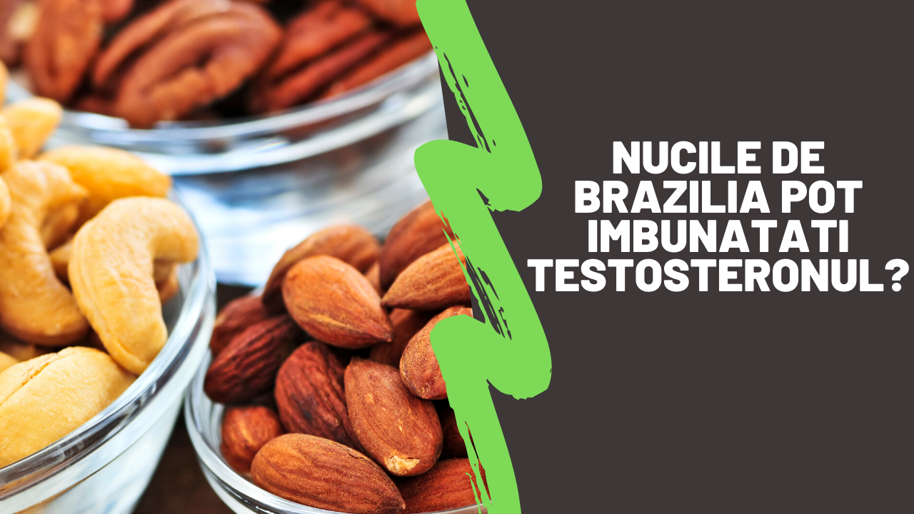 Read more about the article Nucile de Brazilia pot imbunatati testosteronul?