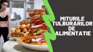 Read more about the article Miturile tulburarilor alimentare